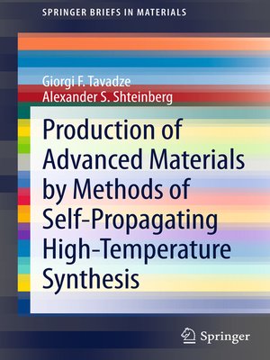 cover image of Production of Advanced Materials by Methods of Self-Propagating High-Temperature Synthesis